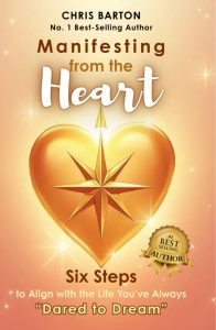 Front cover of Manifesting from the Heart by Chris Barton